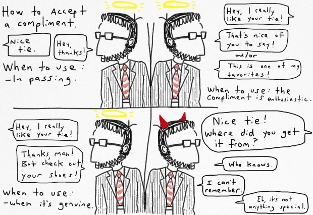 Your reply to a compliment should match the approximate enthusiasm of the compliment. Why? Read below.